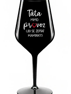 Tatínek je mimo prevádzky (Ide za mamičkou) - čierny nerozbitný pohár na víno 470 ml