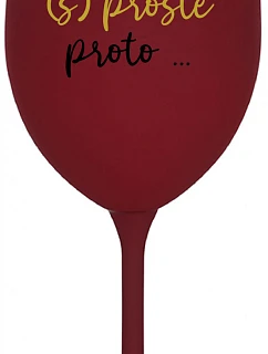 BECAUSE (S)JUST BECAUSE... - bordový pohár na víno 350 ml