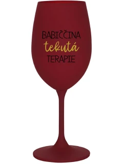 BABIČČINA TEKUTÁ TERAPIE - bordo sklenice na víno 350 ml