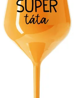 SUPER TÁTA - oranžová nerozbitná sklenice na víno 470 ml