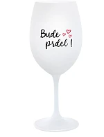 BUDE PRDEL! - biely pohár na víno 350 ml