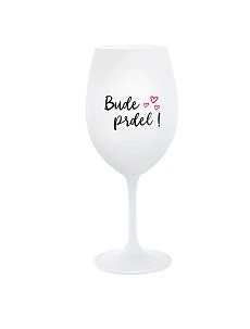 BUDE PRDEL! - biely pohár na víno 350 ml