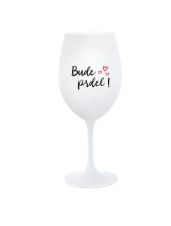 BUDE PRDEL! - biely pohár na víno 350 ml