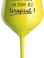 DOBRÝ DEŇ, JA SOM JEJ TERAPEUT! - žltý nerozbitný pohár na víno 470 ml