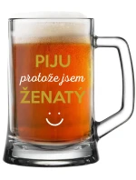 I DRINK BECAUSE I AM MARRIED - pivný pohár 0,5 l