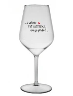 ...PRETOŽE BYŤ UČITEĽKA NIE JE PRDEL... - priehľadný nerozbitný pohár na víno 470 ml ...PRETOŽE BYŤ UČITEĽKA NIE JE PRDEL... - priehľadný nerozbitný pohár na víno 470 ml