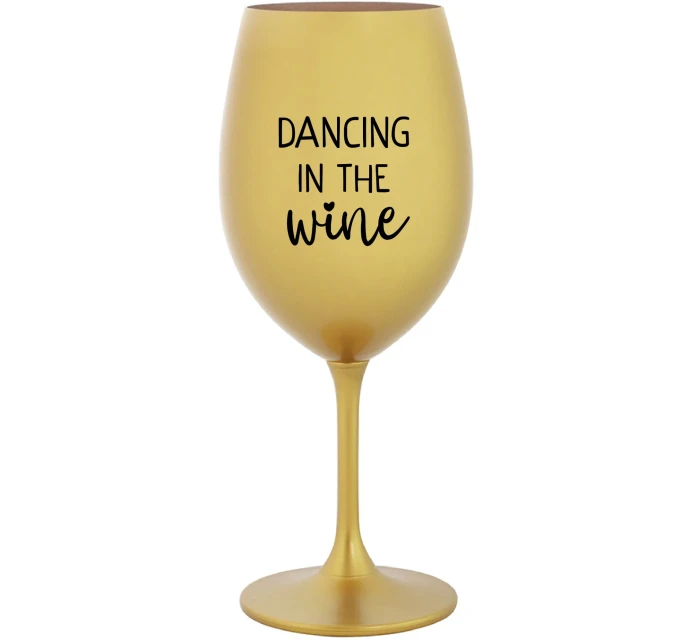DANCING IN THE WINE - zlatý pohár na víno 350 ml