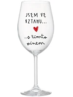 Som vo vzťahu s týmto vínom - číry pohár na víno 350 ml