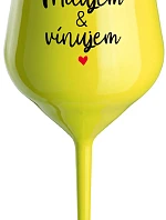MILUJEM & VÍNUJEM - žltý nerozbitný pohár na víno 470 ml