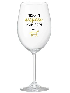NIKDO MĚ NESPASE, MÁM ŽÍZEŇ JAKO PRASE - priehľadný pohár na víno 350 ml