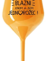 KAŽDÝ JE KRÁSNY...IBA JEDEN! - oranžový nerozbitný pohár na víno 470 ml