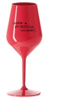 ...PROTOŽE BÝT ŘEDITELKA NENÍ PRDEL... - červená nerozbitná sklenice na víno 470 ml
