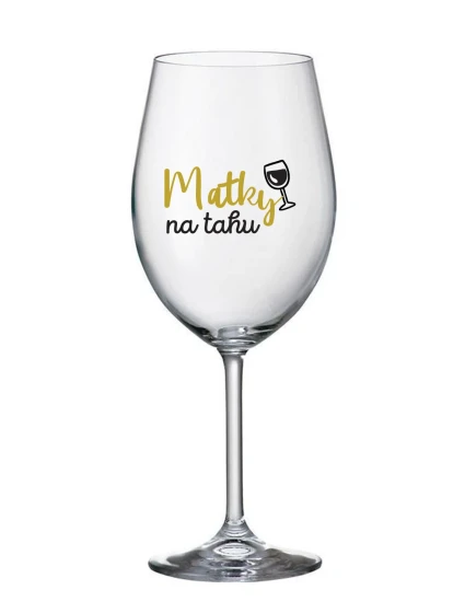 MATKY NA TAHU - čirá sklenice na víno 350 ml