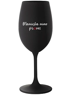 MAMA MIMO OBJEDNÁVKU - čierny pohár na víno 350 ml
