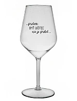 ...KEĎŽE BYŤ UČITEĽOM NIE JE ŽART... - priehľadný nerozbitný pohár na víno 470 ml
