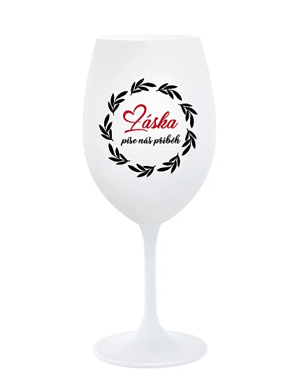 LOVE WRITES OUR STORY - pohár na biele víno 350 ml
