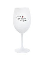 PROTOŽE BÝT ŘIDIČKA NENÍ PRDEL - bílá sklenice na víno 350 ml