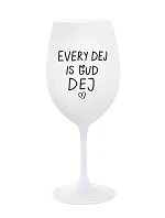 EVERY DEJ IS GUD DEJ - pohár na biele víno 350 ml