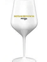 DEFRAGMENTÁCIA MOZGU - biely nerozbitný pohár na víno 470 ml