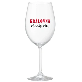 KRÁLOVNA VŠECH VÍN - čirá sklenice na víno 350 ml