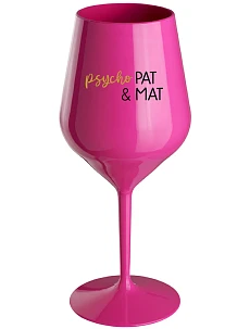 PSYCHO PAT&MAT - růžový nerozbitný pohár na víno 470 ml