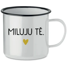 MILUJU TĚ. - bílý plecháček 350 ml