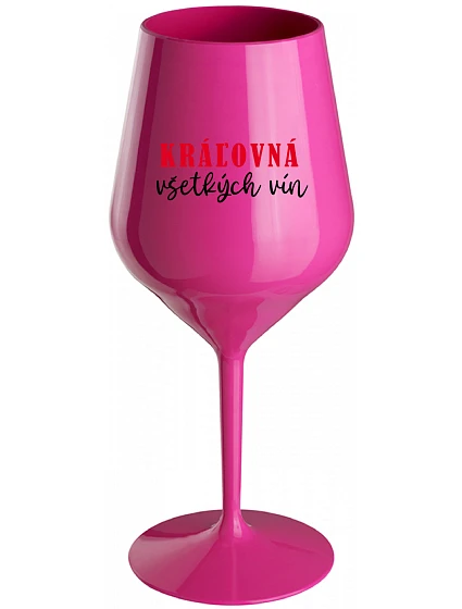 QUEEN OF ALL WINE - ružový nerozbitný pohár na víno 470 ml
