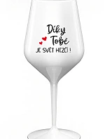 ĎAKUJEME, ŽE SVET JE LEPŠÍ! - biely nerozbitný pohár na víno 470 ml