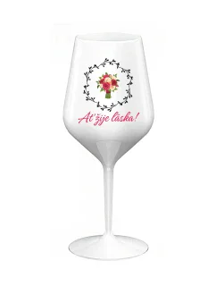 AŤ ŽIJE LÁSKA! - bílá nerozbitná sklenice na víno 470 ml
