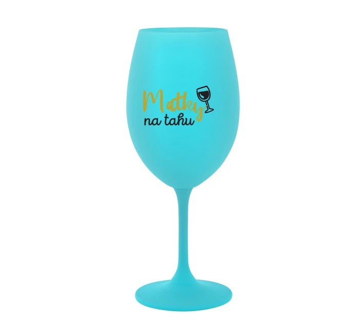 MATKY NA TAHU - tyrkysová sklenice na víno 350 ml