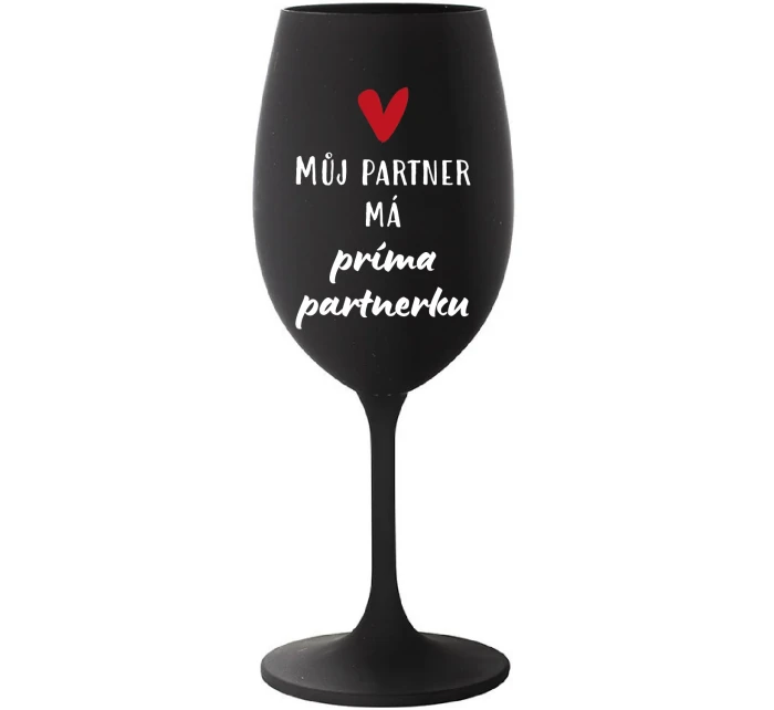 MŮJ PARTNER MÁ PRIMA PARTNERKU - černá sklenice na víno 350 ml