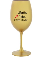 VĎAKA TEBE JE SVET KRAJŠÍ! - zlatý pohár na víno 350 ml