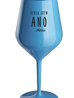 I SAID YES...TO WINE - modrý nerozbitný pohár na víno 470 ml