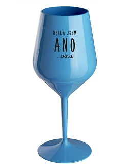 I SAID YES...TO WINE - modrý nerozbitný pohár na víno 470 ml