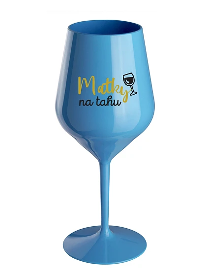 MATKY NA RUKU - modrý nerozbitný pohár na víno 470 ml