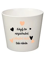Biely keramický kvetináč – ak to nezvládne on… tak už nikto – malý Biely keramický kvetináč – ak to nezvládne on… tak už nikto – malý