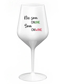 Nie som ONLINE, som ONWINE - biely nerozbitný pohár na víno 470 ml