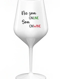 Nie som ONLINE, som ONWINE - biely nerozbitný pohár na víno 470 ml