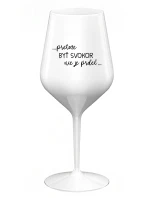 ...PRETOŽE BYŤ SVOKOR NIE JE PRDEL... - biely nerozbitný pohár na víno 470 ml ...PRETOŽE BYŤ SVOKOR NIE JE PRDEL... - biely nerozbitný pohár na víno 470 ml