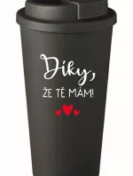 DÍKY, ŽE TĚ MÁM! - černý termohrnek 475 ml