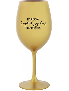 BEST BUT SO PSYCHO GIRL - zlatý pohár na víno 350 ml