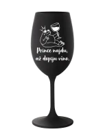 PRINCE NAJDU, AŽ DOPIJU VÍNO. - černá sklenice na víno 350 ml