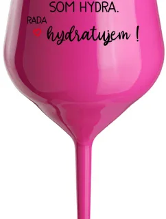 SOM HYDRA. RADA HYDRATUJEM! - růžový nerozbitný pohár na víno 470 ml