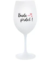 BUDE PRDEL! - bílá sklenice na víno 350 ml