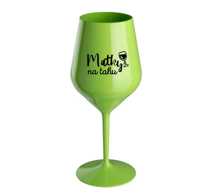 MATKY NA TAHU - zelená nerozbitná sklenice na víno 470 ml