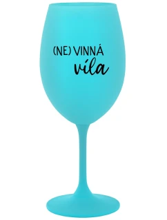 (NE)VINNÁ VÍLA - tyrkysový pohár na víno 350 ml