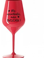 MĚ NEROZHODÍŠ, MÁM DVOJČATA! - červená nerozbitná sklenice na víno 470 ml