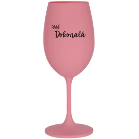 PANÍ DOKONALÁ - růžová sklenice na víno 350 ml