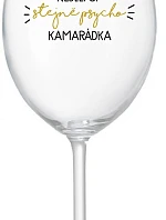 NEJLEPŠÍ STEJNĚ PSYCHO KAMARÁDKA - čirá sklenice na víno 350 ml