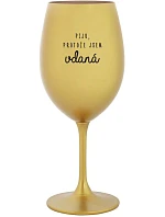 PIJEM, AKO SA MÁM - zlatý pohár na víno 350 ml
